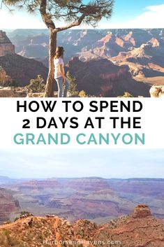 the grand canyon with text overlaying how to spend 2 days at the grand canyon