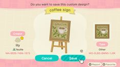 an animal crossing game with coffee sign and other items on the screen, including a cup of coffee