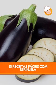 an eggplant, sliced and whole with the words 15 recetas faciales com bernale