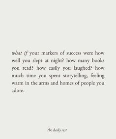 a quote from the daily rest that reads, what if your makers of success were how well you slept at night how many books