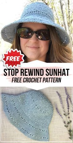 a woman wearing a hat and sunglasses with the words stop rewind sunhat free crochet pattern