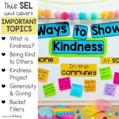 a bulletin board with the words ways to show kindness in front of it and an image of