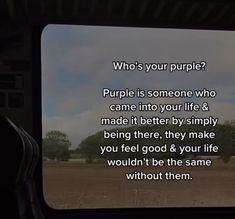 there is a quote on the window of a bus that says, who's your purple?