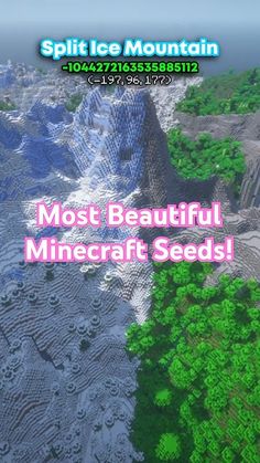 an aerial view of the mountains and trees with text that reads most beautiful minecraft seeds