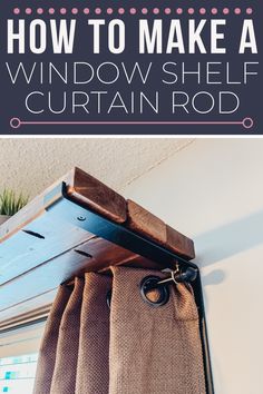 how to make a curtain rod window shelf from an old door and some wood planks