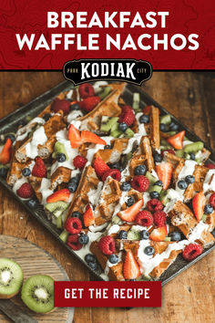 breakfast waffle nachos with fruit and yogurt on the side for kodia's get the recipe