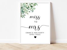 a white framed poster with the words miss to mrs and an image of eucalyptus leaves