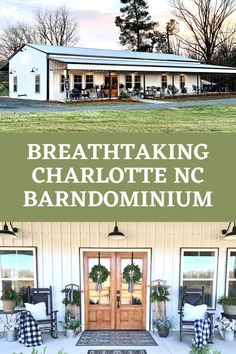 a white house with the words breathtaking charlotte nc barndominium