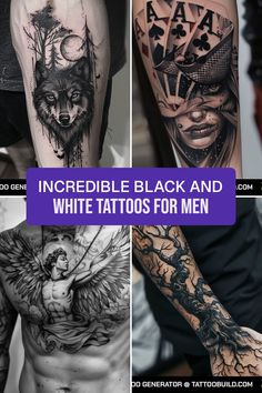 some tattoos that are black and white with the words incredible tattoo designs for men on them