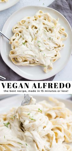 vegan alfredo is the best recipe made in 15 minutes or less