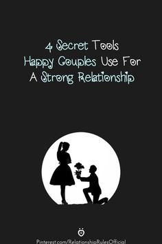 a man kneeling down next to a woman with flowers in her hand and the words 4 secret tools happy couples use for a strong relationship