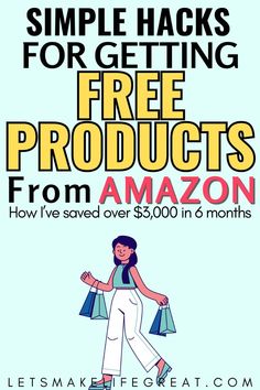 an advertisement for free products from amazon with a woman holding shopping bags and the words, simple hacks for getting free products from amazon