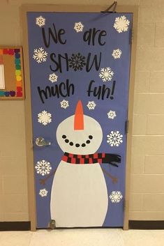 a door decorated with a snowman saying we are show much fun