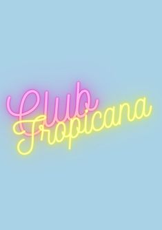 a neon sign that says club tropicala on the side of a blue sky background