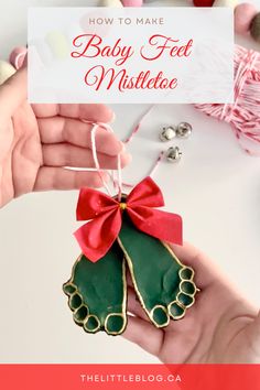 how to make baby feet mistlet ornament with ribbon and bow on it