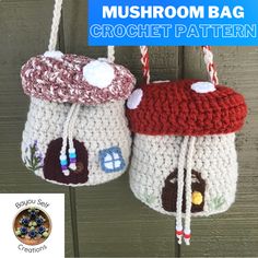 two crocheted houses hanging from hooks with text overlay that reads, mushroom bag crochet pattern