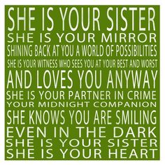 a green poster with the words she is your sister