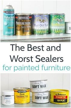 the best and worst sealers for painted furniture are you looking for some paint to use?