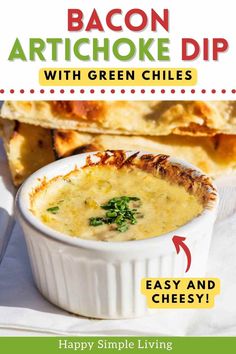 bacon artichoke dip with green chiles is an easy and tasty appetizer