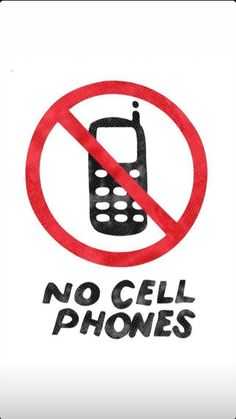 a no cell phone sign is shown in red, black and white with the words'no cell phones '