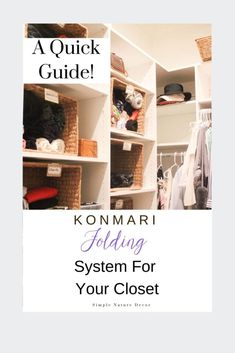 a closet with clothes and other items in it, the words kommari folding system for your closet