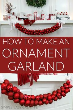 christmas decorations on the front door with text overlay that reads how to make an ornament garland