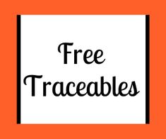 a sign that says free traceables on an orange background