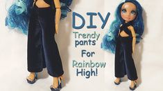 two dolls with blue hair are posed next to each other and the words diy trendy pants for rainbow high