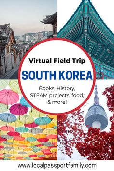 the south korea with text that reads virtual field trip south korea books, history, steam projects, and more