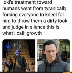 an image of a man in suit and tie with text that reads, loki's treatment toward humans went from tyranically force