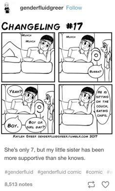 a comic strip with the caption that reads, she's only 7, but my little sister has been more supported than she knows