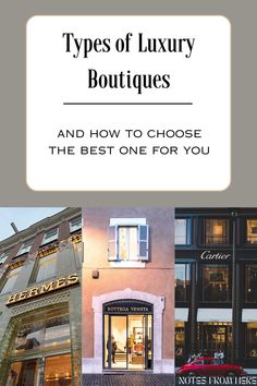 three different types of luxury boutiques and how to choose the best one for you