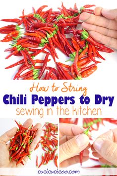 how to string chili peppers to dry in the kitchen with pictures and text overlay