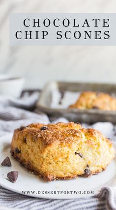 chocolate chip scones on a plate with text overlay that reads, chocolate chip scones