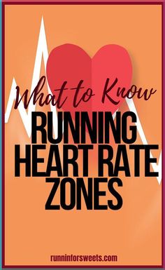 the words what to know running heart rate zones on an orange background with two hearts