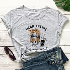 Coloreddeadinsidebutcaffeinated T-shirtspooky Women Short Sleeve Graphicskullcoffeelover Top Tee Shirt Casual Skull T-shirt For Fall, Casual Halloween Tops With Front Print, Casual Tops With Front Print For Halloween, Spooky Women, Latina Aesthetic, Coffee Shirts, Grey Fashion, Top Tee, Mom Life