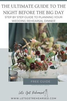 the ultimate guide to the night before the big day step - by - step guide to planning your wedding meal dinner