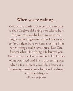 a poem written in brown ink with the words when you're waiting, one of the scariest prayers you can pray is that god would bring