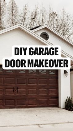 a garage door with the words diy garage door makeover over it in front of a house