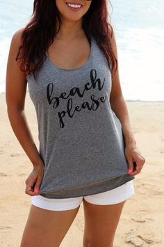 Say hello to the the beach with a heather gray women's very soft and comfortable racer back tank with black "Beach Please" print. Printed on 50% polyester/25% combed ring-spun cotton/25% rayon, 32 sin Beach Tshirt Ideas, Beach Tshirt, Beach Tanks Tops, Beach Tanks, Black Beach, Summer Tank Top, Beach Please, Summer Tank, Summer Tank Tops