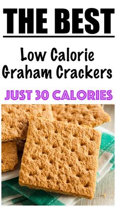 the best low calorie graham crackers just 30 calories and so good