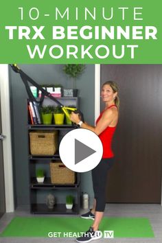 a woman standing in front of a rack with a tennis racquet on it and text overlay that reads 10 - minute trx beginner workout