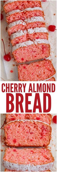 strawberry almond bread is sliced and ready to be eaten with the words cherry almond bread on it