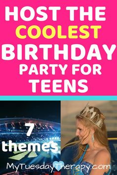 the birthday party for teens with text overlay that reads host the coolest birthday party for teens