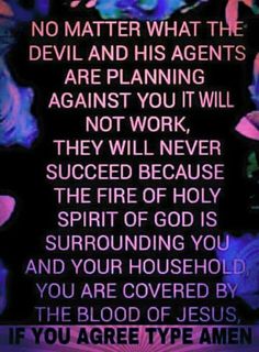 an image with the words, no matter what the devil and his agent are planning against you will not work