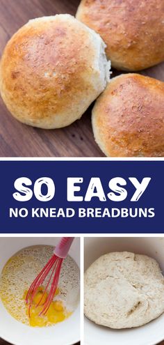 three pictures showing how to make bread buns with the words so easy no knead bread