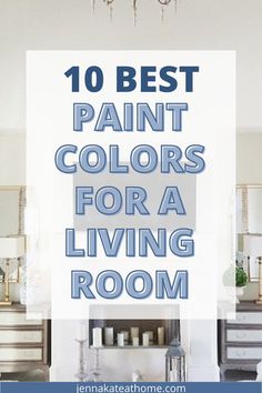 the top 10 best paint colors for a living room