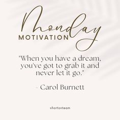 a quote from carol burnet about motivation