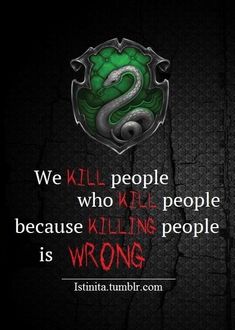 a green and black snake with the words, we kill people who kill people is wrong