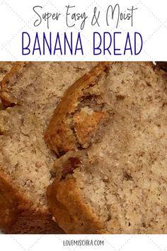 banana bread with text overlay reading super easy and most delicious banana bread on a white plate